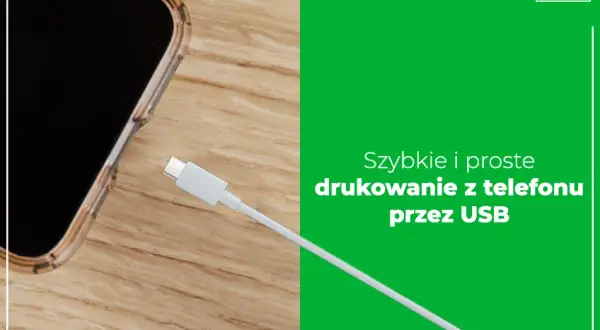 Jak drukować z telefonu przez USB - proste kroki i wskazówki