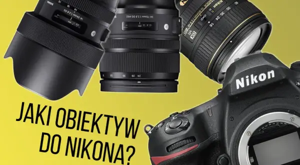 Obiektyw szerokokątny Nikon jaki wybrać – uniknij kosztownych błędów