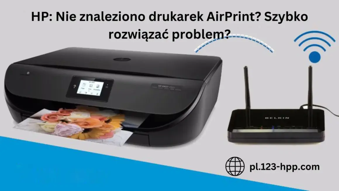 HP: Nie znaleziono drukarek AirPrint? Szybko rozwiązać problem? Zobacz, dlaczego iPhone nie widzi drukarki i jak to naprawić.